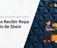 Cómo Recibir Ropa Gratis de Shein: Todo Lo Que Necesitas Saber