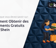 Comment Obtenir Des Vêtements Gratuits Chez Shein: Tout Ce Que Vous Devez Savoir