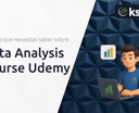 Data Analysis Course Udemy: Todo lo que Necesitas Saber