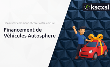 Financement de Véhicules Autosphere: Découvrez Comment Obtenir Votre Voiture