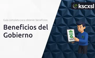 Beneficios del Gobierno: Guía Completa Para Obtener Beneficios
