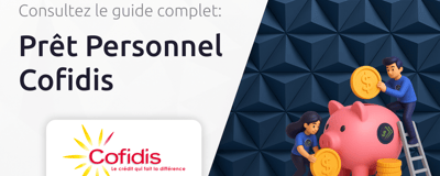Prêt Personnel Cofidis: Votre Guide Complet