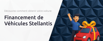 Financement de Véhicules Stellantis: Découvrez Comment Obtenir Votre Voiture