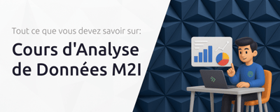 Cours d'Analyse de Données M2I: Tout Ce Que Vous Devez Savoir