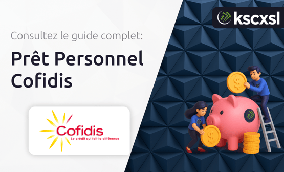 Prêt Personnel Cofidis: Votre Guide Complet