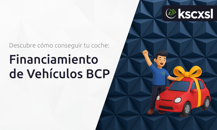Financiamiento de Vehículos BCP: Descubre Cómo Conseguir tu Coche